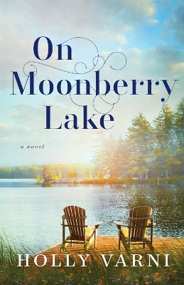 Cover of On Moonberry Lake – A Novel