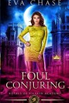 Book cover for Foul Conjuring
