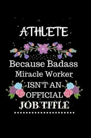 Cover of Athlete Because Badass Miracle Worker Isn't an Official Job Title