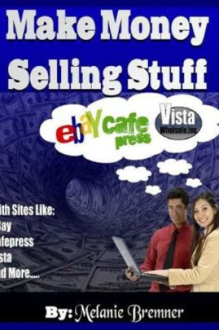 Cover of Make Money Selling Stuff