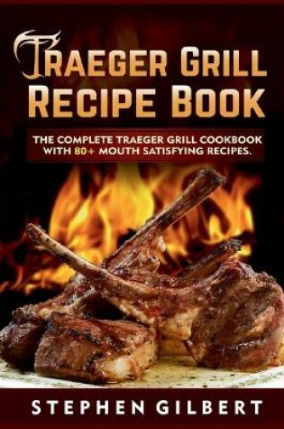 Cover of Traeger Grill Recipe Book