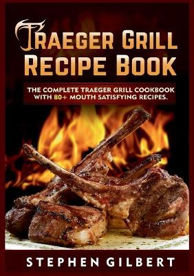 Book cover for Traeger Grill Recipe Book