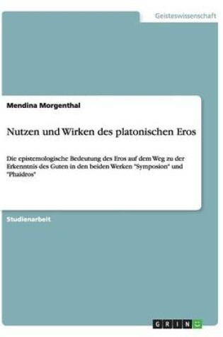 Cover of Nutzen und Wirken des platonischen Eros