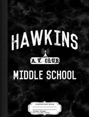 Book cover for Hawkins Middle School AV Club Composition Notebook