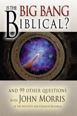 Cover of Is the Big Bang Biblical