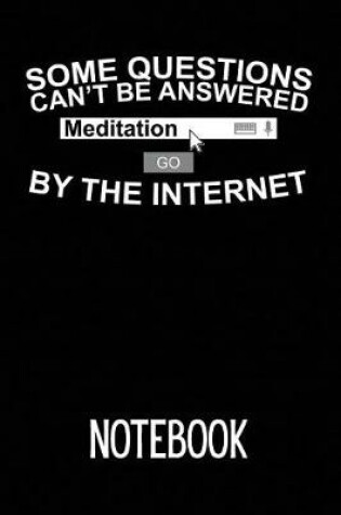 Cover of Some Questions Can't Be Answered by the Internet Notebook