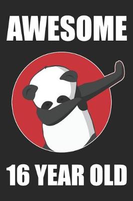 Book cover for Awesome 16 Year Old Dabbing Panda