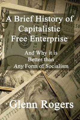 Book cover for A Brief History of Capitalistic Free Enterprise