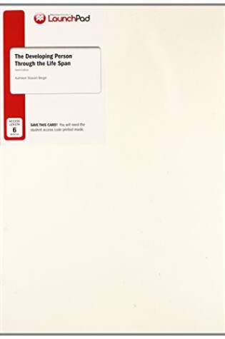 Cover of Launchpad for Berger's Developing Person Through the Life Span (Six Month Access)