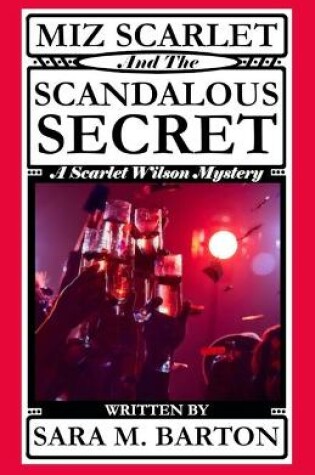 Cover of Miz Scarlet and the Scandalous Secret