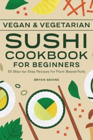 Cover of Vegan and Vegetarian Sushi Cookbook for Beginners