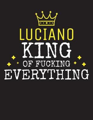 Book cover for LUCIANO - King Of Fucking Everything