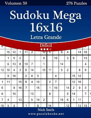 Cover of Sudoku Mega 16x16 Impresiones con Letra Grande - Difícil - Volumen 59 - 276 Puzzles