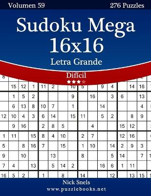 Book cover for Sudoku Mega 16x16 Impresiones con Letra Grande - Difícil - Volumen 59 - 276 Puzzles