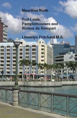 Book cover for Mauritius: North; Port Louis, Pamplemousses and Riviere Du Rempart
