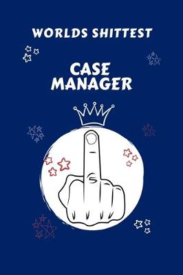 Book cover for Worlds Shittest Case Manager