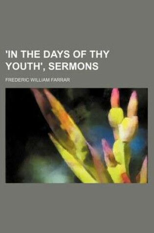 Cover of 'In the Days of Thy Youth', Sermons