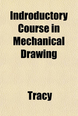 Book cover for Indroductory Course in Mechanical Drawing