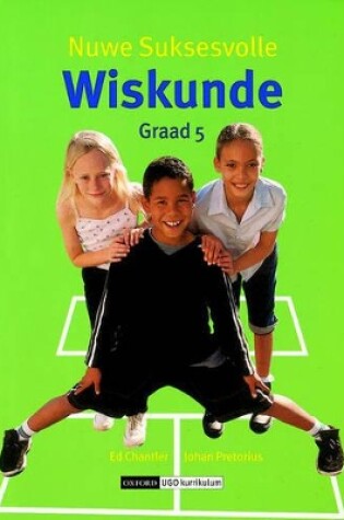 Cover of Nuwe suksesvolle wiskunde: Gr 5: Leerdersboek