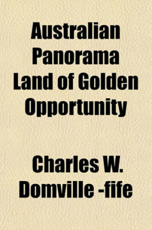 Cover of Australian Panorama Land of Golden Opportunity