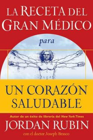 Cover of La Receta del Gran Médico Para Un Corazón Saludable