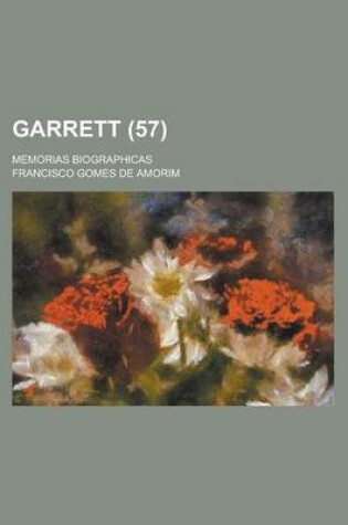 Cover of Garrett (57); Memorias Biographicas