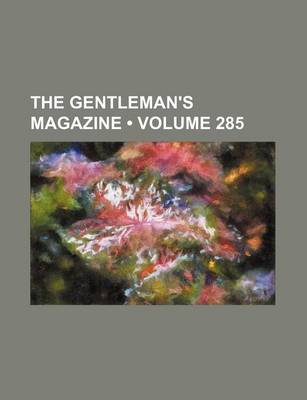 Book cover for The Gentleman's Magazine (Volume 285)