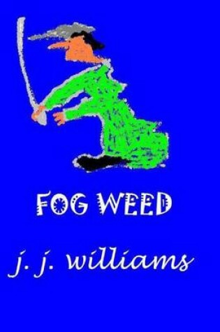 Cover of Fog Weed