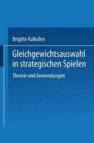 Cover of Gleichgewichtsauswahl in strategischen Spielen