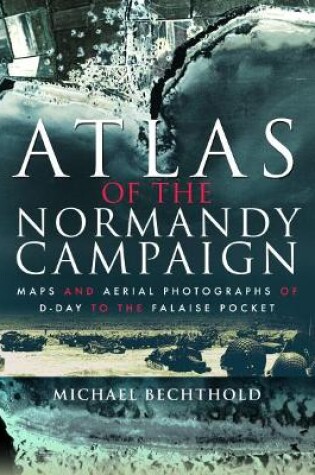 Cover of Atlas of the Normandy Campaign