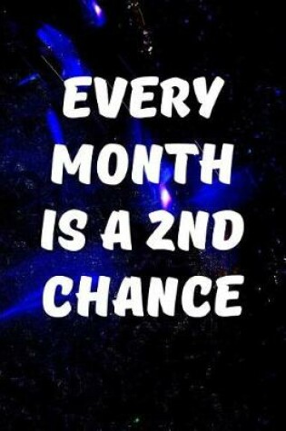 Cover of Every month is a 2nd chance