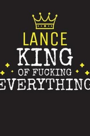 Cover of LANCE - King Of Fucking Everything