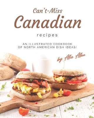 Book cover for Can't-Miss Canadian Recipes