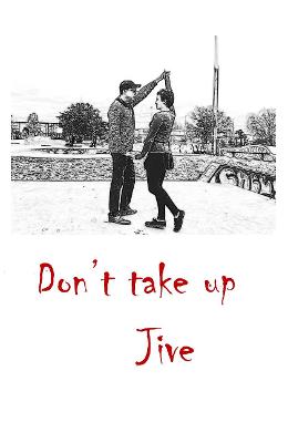 Cover of Don't take up Jive