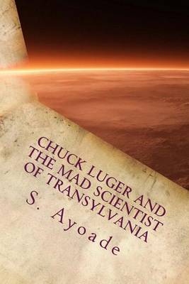 Book cover for Chuck Luger and the Mad Scientist of Transylvania