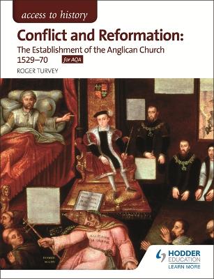 Book cover for Access to History: Conflict and Reformation: The establishment of the Anglican Church 1529-70 for AQA
