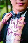 Book cover for How to Train a Boy For Prom