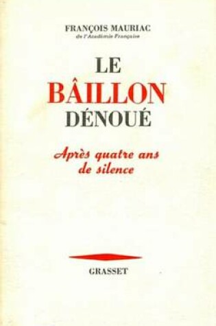 Cover of Le Baillon Denoue Apres Quatre ANS de Silence