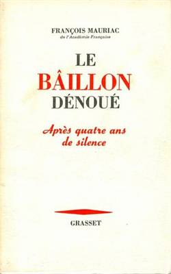 Book cover for Le Baillon Denoue Apres Quatre ANS de Silence