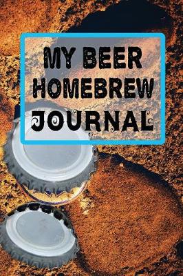 Cover of My Beer Homebrew Journal