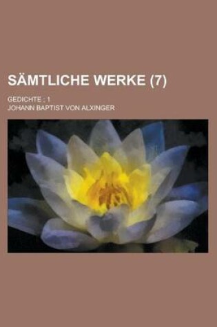 Cover of Samtliche Werke; Gedichte; 1 Volume 7