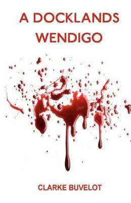 Book cover for A Docklands Wendigo