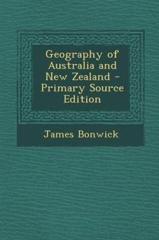 Cover of Geography of Australia and New Zealand - Primary Source Edition