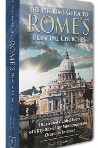 Cover of The Pilgrim's Guide to Rome's Principal Churches