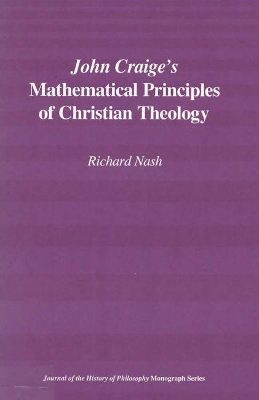 Book cover for John Craige`s Mathematical Principles of Christian Theology