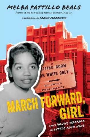 Cover of March Forward, Girl: From Young Warrior to Little Rock Nine