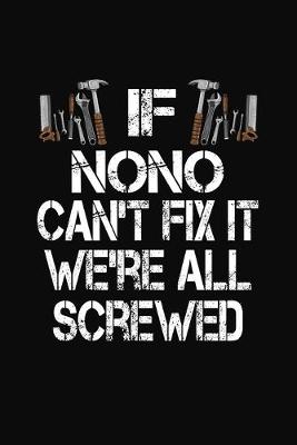 Book cover for If Nono Can't Fix We're All Screwed