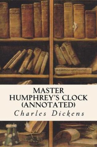Cover of Master Humphrey's Clock (Annotated)