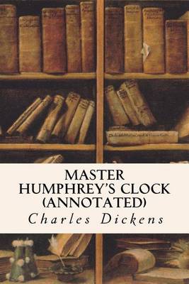 Book cover for Master Humphrey's Clock (Annotated)