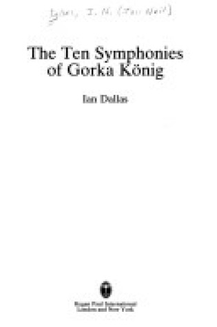 Cover of Ten Symphonies Of Gorka Konig